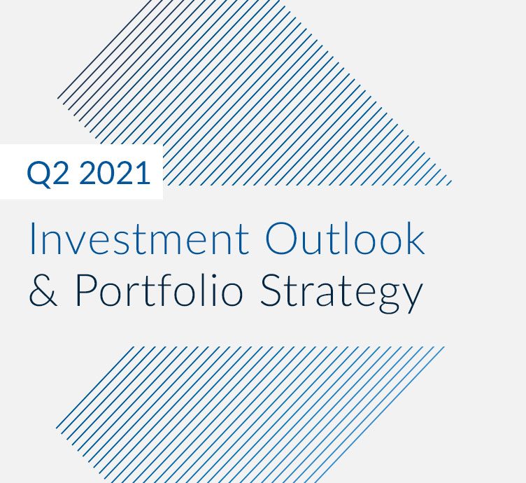 Fiera Capital - Investment Outlook & Portfolio Strategy - Q2 2021